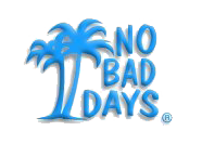 NO BAD DAYS ®