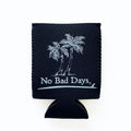 No Bad Days Can Cooler